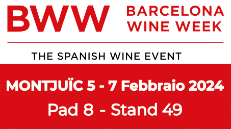 BWW - BARCELONA WINE WEEK - THE SPANISH EVENT - MONTJUIC - 5 -7 Febbraio 2024 - Pad. 8 - Stand 49