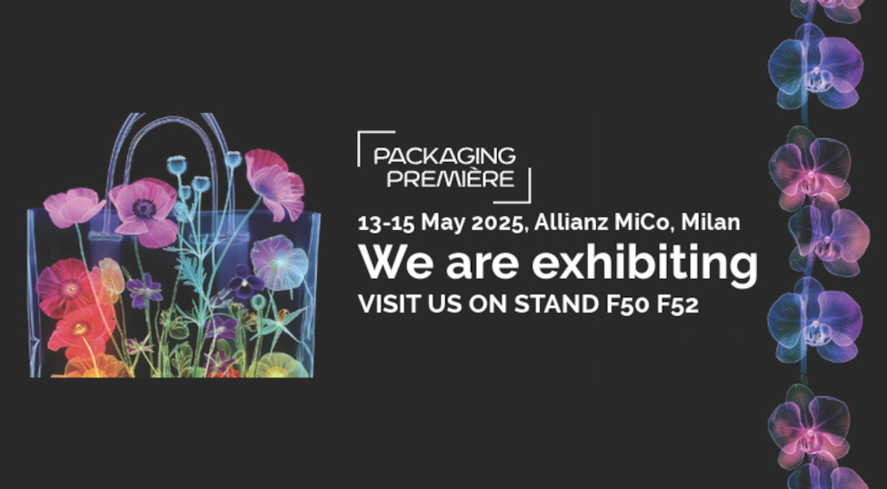 Packaging Première 2024 13-15 May 2025, Allianz MiCo, Milan We are exhibiting VISIT US ON STAND F50 F52